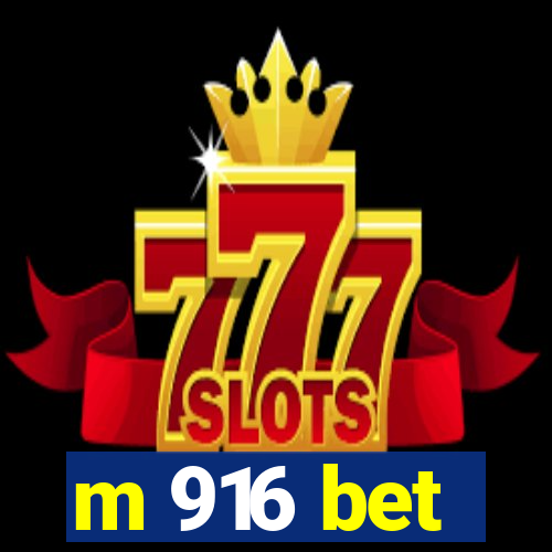 m 916 bet